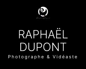 Raphael Dupont - Photographe et videaste